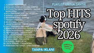 Lagu Santai Viral Tiktok 2026  Lagu Trending 2026   Pop Hits Spotify Indonesia 2026 