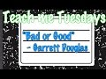 "Bad or Good" Garrett Douglas TUTORIAL - Teach Me Tuesday