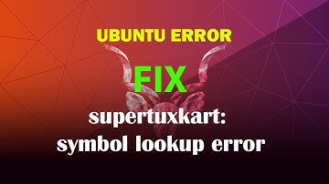 UBUNTU FIX: supertuxkart: symbol lookup error