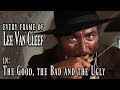 Every frame of lee van cleef in  the good the bad and the ugly 1966