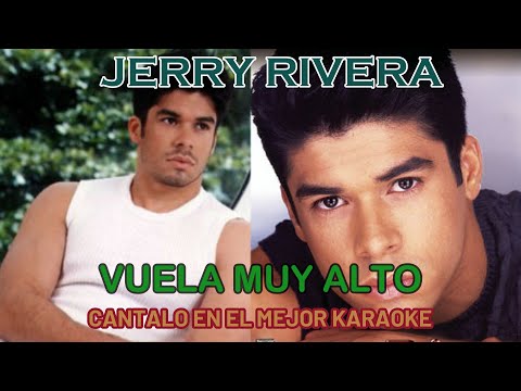 JERRY RIVERA   VUELA MUY ALTO - KARAOKE
