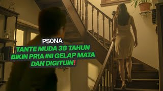 PS0NA T4NTE MUDA BIKIN PRIA INI GELAP MATA | alur film