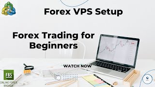 How to Use a VPS for Forex Trading (Virtual Private Server) - Forex trading for beginners