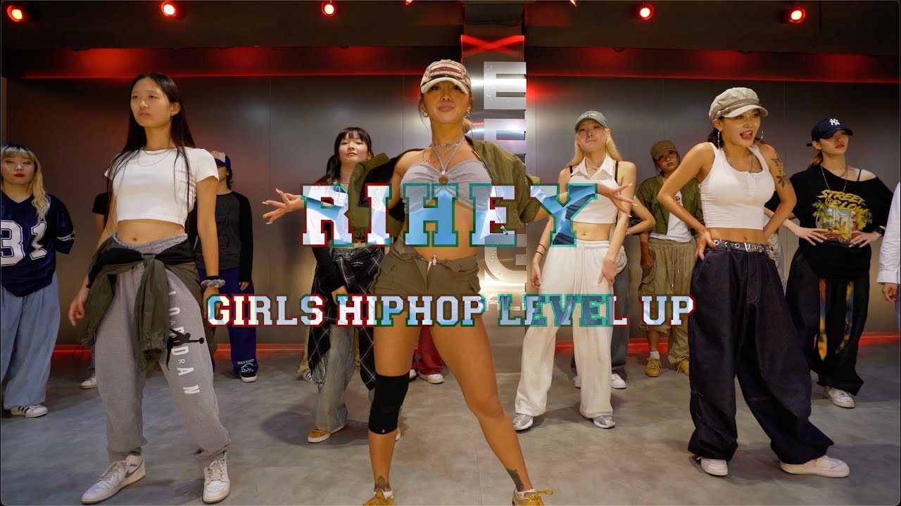 ( Lee Hyori(이효리) - Hey Girl ) RIHEY Girls Hiphop ( Level UP )