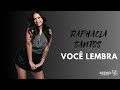 RAPHAELA SANTOS - VOCE LEMBRA ( ÁUDIO )