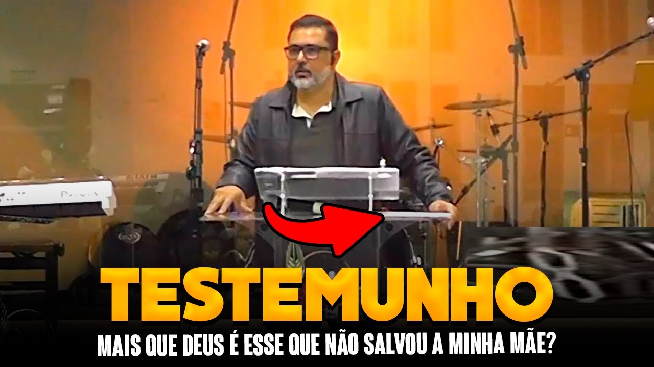 É DE ARREPIAR O TESTEMUNHO DESSE PASTOR! MAIS QUE DEUS É ESSE QUE NÃO SALVOU A MINHA MÃE?