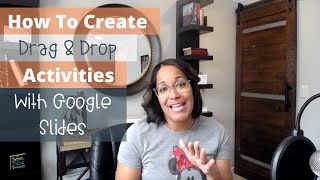 How To Create Drag And Drop Activities With Google Slides