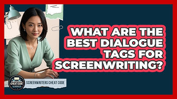 What Are The Best Dialogue Tags For Screenwriting? - Screenwriter