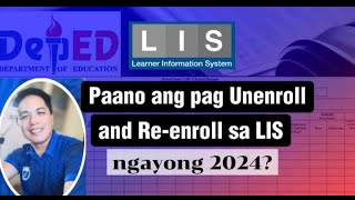 Paano ang pag Unenroll and Re-enroll sa LIS ngayong 2024??