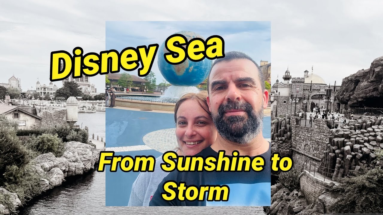 From Sunny to Soaked at DisneySea