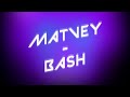 MATVEY - BASH (Official video, Audio Spectrum)