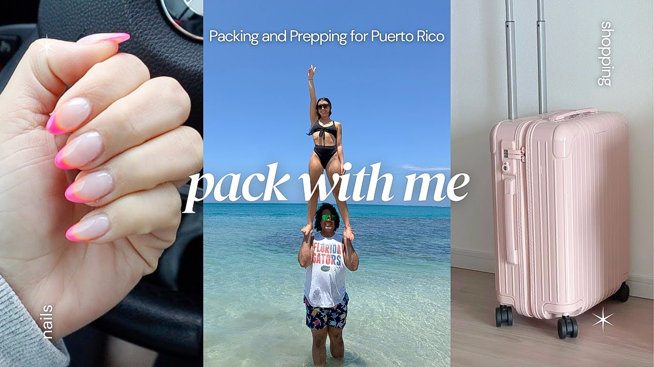 PACK, PREP AND GLOW UP FOR VACATION preparing for my Puerto Rico trip