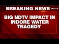 Indore Water Tragedy | Indore Water Contamination Deaths, Senior Municipal Officials Removed