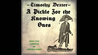 A Pickle For the Knowing Ones by Timothy  Dexter read by MelissaMarie | Full Audio Book