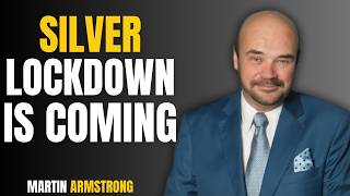 SILVER LOCKDOWN IS COMING: THE MASSIVE SUPPLY SHOCK THAT COULD BREAK THE MARKET | MARTIN ARMSTRONG