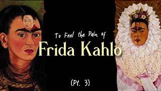 To Feel The Pain of Frida Kahlo (Part 3) screenshot 4
