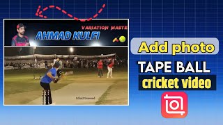Tape Ball Cricket Video Mein Photo Add Karna Seekho 😱 Easy Tutorial” screenshot 5