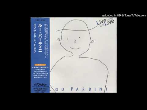 Lou Pardini ‎- Live And Let Live (1996)
