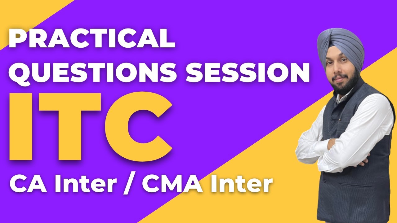 ITC Practical Question Session CA Inter CMA Inter CA Jasmeet Singh ...