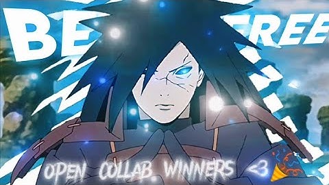 Be Free - Open Collab Winners!🎉 [Edit/AMV]