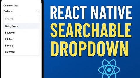 2025 - React Native Searchable Dropdown 🔍 | Easy & Customizable