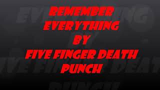 Five finger death punch - Remember everthing lyrics