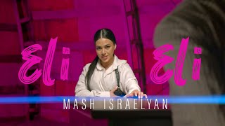  Mash Israelyan - Eli Eli  