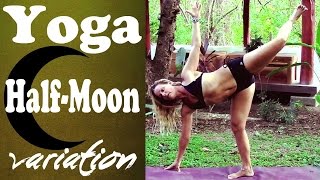 Yoga Half Moon Variation Tutorial - Ardha Chandrasana