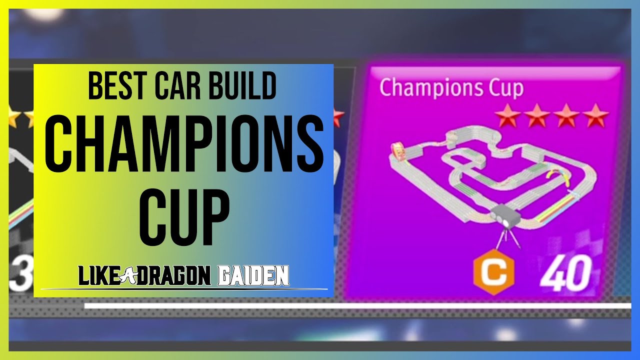 Like a Dragon Gaiden: Champions Cup  Best Build to Win the Race 