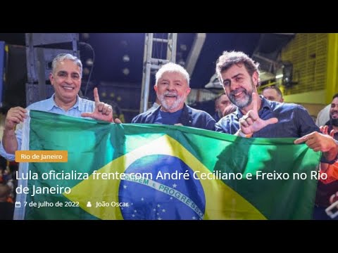 Lula oficializa frente com André Ceciliano e Freixo no Rio de Janeiro