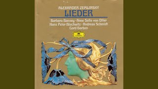 Zemlinsky: 12 Lieder, Op. 27: No. 4, Jetzt ist die Zeit