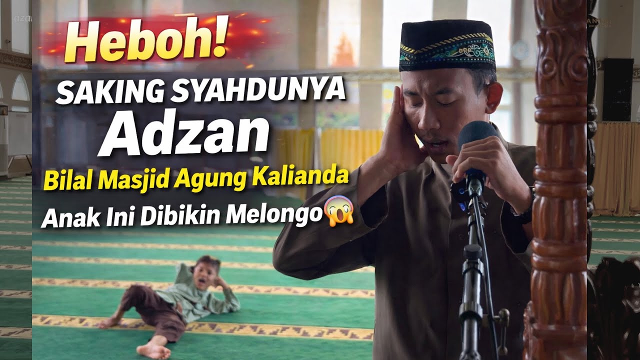 Heboh! Adzan Bayyati Bilal Bikin Semua Melongo 😱