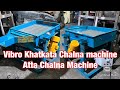 Vibro khatkata chalna machineatta chalna machine  91 90390 88841