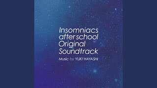 君は放課後インソムニア