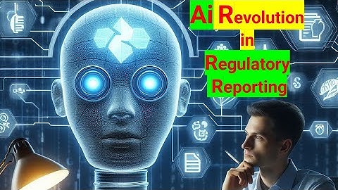 AI Revolution in Regulatory Reporting