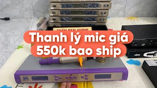 Thanh lý Mic giá từ 550k bao ship Zl 0967904435