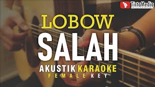 salah - lobow (akustik karaoke) tami aulia version