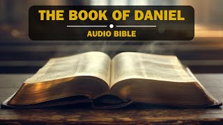 Audio Bible | The Book of Daniel (NIV) | New International Version | Full-Length Narration
