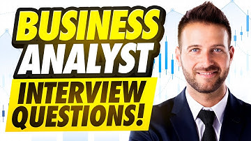 BUSINESS ANALYST INTERVIEW QUESTIONS & ANSWERS! (How to PASS a BUSINESS ANALYST INTERVIEW!)