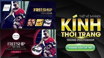 Hướng Dẫn Học Photoshop | Tạo Banner Kính Thời Trang Độc Đáo