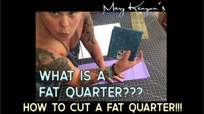 WHAT IS A FAT QUARTER? Fabric Pre-Cut Sizes