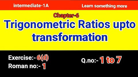 Q.no:-1 to 7#Roman:-1#exercise-6(d)#chap-6#Trigonometric Ratios upto transformation#inter-1A#2023-24