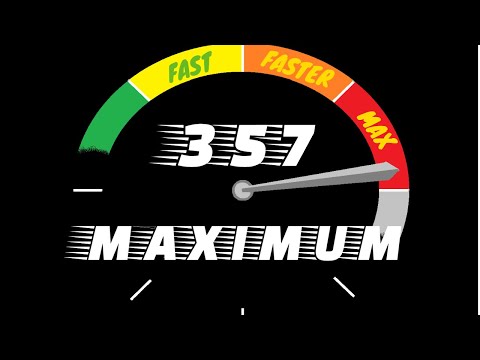 Video # 11 –  357 Maximum