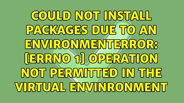 [Errno 1] Operation not permitted in the virtual envinronment