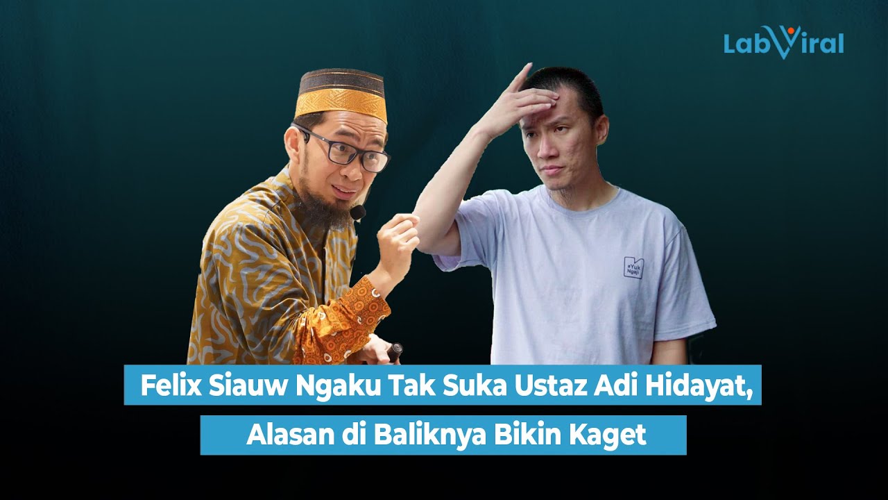 Felix Siauw Blak-Blakan "Saya Tidak Suka Adi Hidayat", Alasannya Bikin Kaget