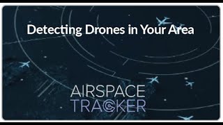 Step 6: How to Track Drones in AirSpaceTracker | Real-Time Drone Tracking Made Easy