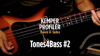 KEMPER PROFILER - Tones & Talks - Tones4Bass #2