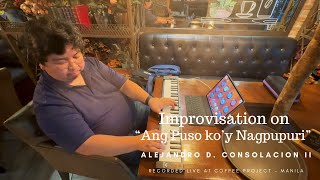 Improvisation on 'Ang Puso ko'y Nagpupuri' by Alejandro D. Consolacion II (Live at Coffee Project)