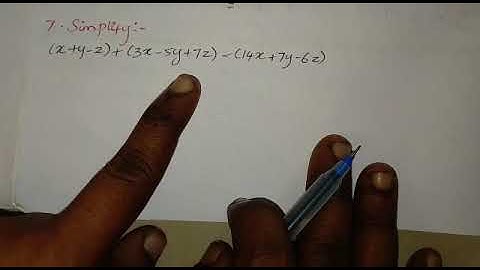 Exercise 3.2/ 7. Simplify: (i) (x+y-z)+(3x-5y+7z)-(14x+7y-6z) (ii) p+p+2+p+3-p-4-p-5+p+10 (iii) n+(m