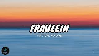 Fraulein - Victor Wood (Lyrics) 🎶 screenshot 4